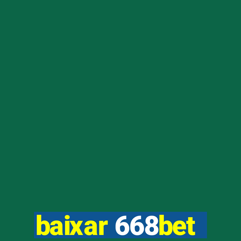 baixar 668bet